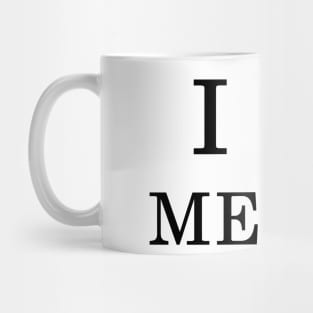 I love MEMES Mug